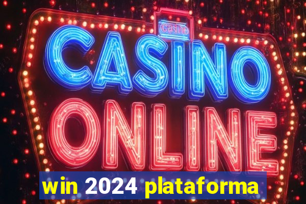 win 2024 plataforma